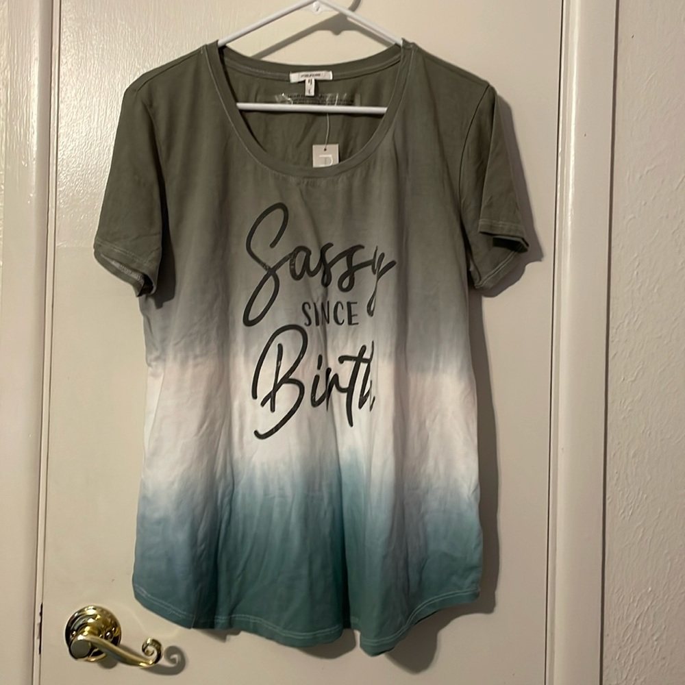 Maurices Sassy since born shirt!  Yearly nice shirt  multicolor